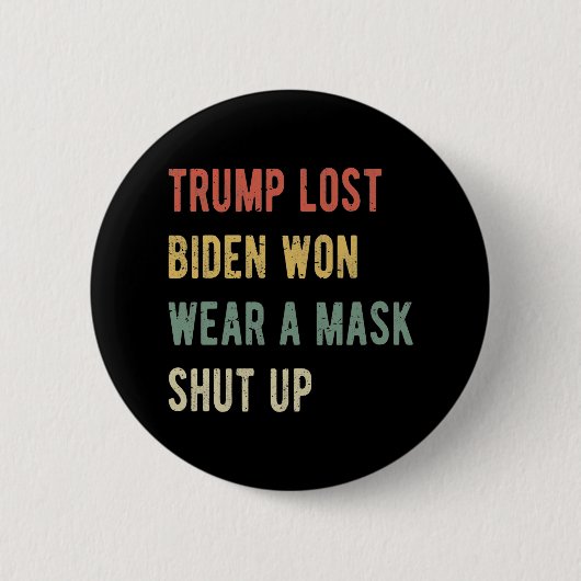 Trump Lost Biden Won Draag een masker Ronde Button 5,7 Cm (Voorkant)