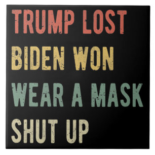 Trump Lost Biden Won Draag een masker Tegeltje
