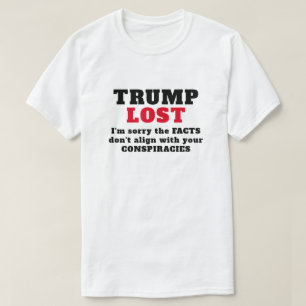 Trump Lost Facts T-shirt