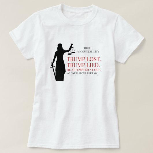 Trump Lost niemand boven de wet T-shirt (Design voorkant)