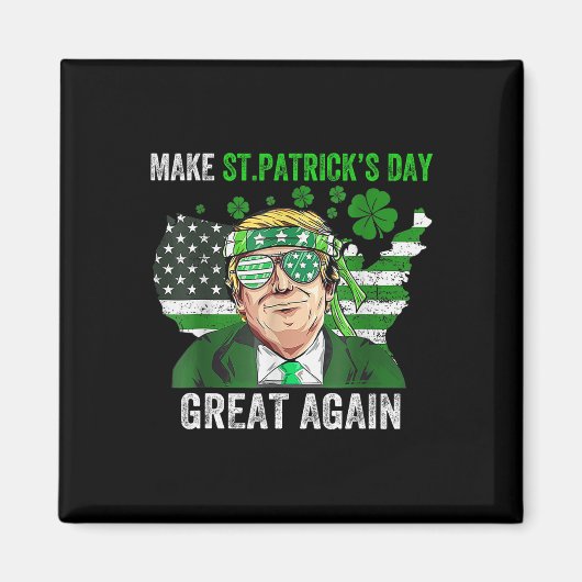 Trump Maak St. Patrick's Day Geweldig Weer Grappig Magneet (Voorkant)