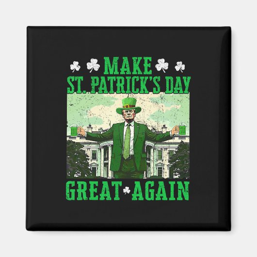 Trump Maak St Patrick's Day Groot Again Klaver T Magneet (Voorkant)