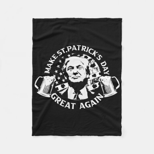 Trump Maak St Patricks Day Weer Groot Amerikaanse Fleece Deken (Voorkant)