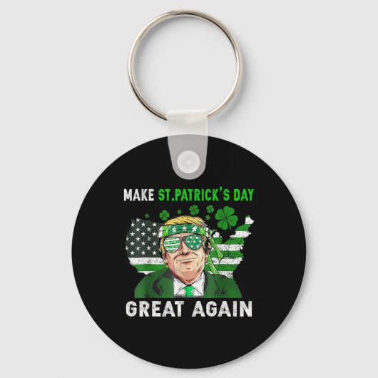 Trump Maak St. Patrick's Day Weer Groot Grappig Tr Sleutelhanger (Voorkant)