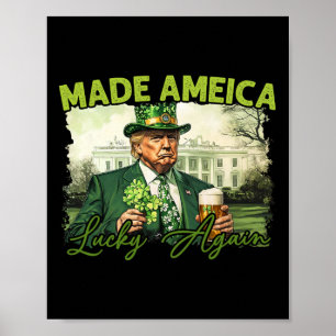 Trump Maakt Amerika Gelukkig Weer St. Patrick's Da Poster