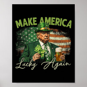 Trump maakt Amerika weer gelukkig op St. Patrick's Poster