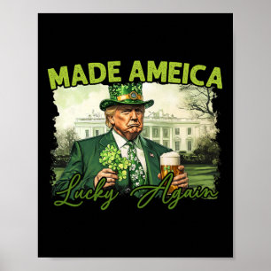 Trump Maakt Amerika Weer Gelukkig St. Patrick's Da Poster