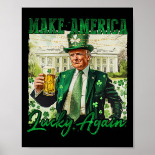 Trump Maakt Amerika Weer Gelukkig St. Patrick's Da Poster