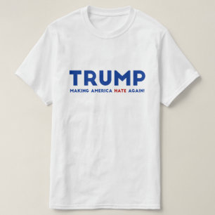 Trump maakt Amerika weer haat T-shirt