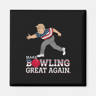 Trump maakt bowlen weer geweldig - Grappig Patriot Magneet