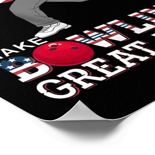 Trump maakt bowlen weer geweldig - Grappig Patriot Poster (Hoek)