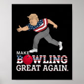 Trump maakt bowlen weer geweldig - Grappig Patriot Poster (Voorkant)