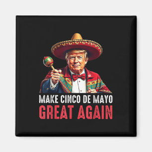 Trump maakt Cinco de Mayo weer geweldig Magneet