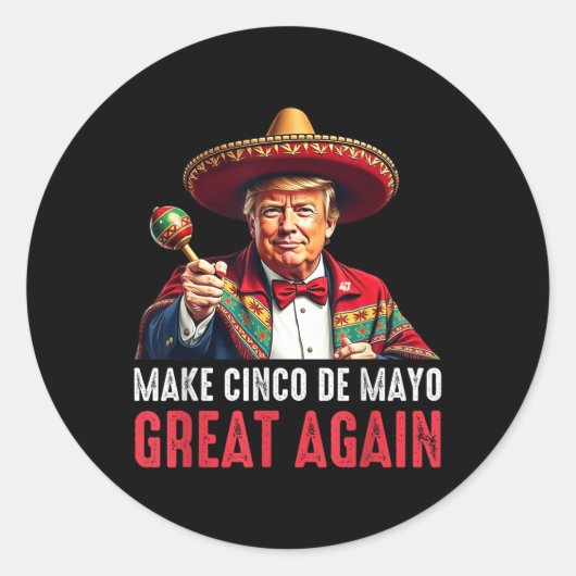 Trump maakt Cinco de Mayo weer geweldig Ronde Sticker (Voorkant)