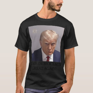 Trump maakt democratie weer groot t-shirt