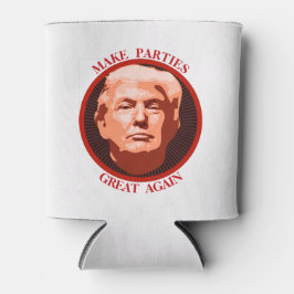 Trump maakt feesten weer geweldig blikjeskoeler