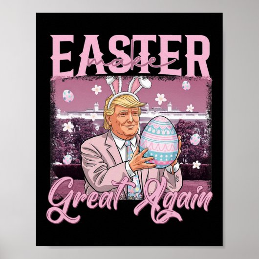 Trump maakt Pasen weer groot Shirt Poster (Voorkant)