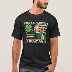 Trump Maakt St. Patrick's Day Weer Groot Iers  T-shirt