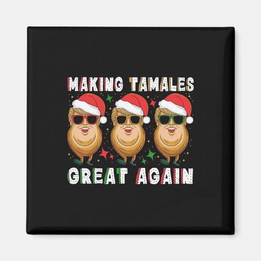 Trump maakt Tamale weer geweldig - Mexicaans Ameri Magneet (Voorkant)