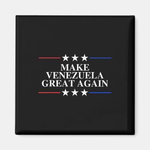 Trump Maakt Venezuela Weer Groot _8  Magneet