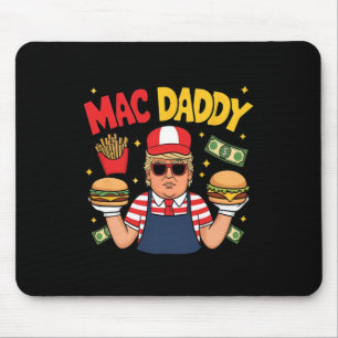 Trump Mac Daddy maakt frietjes grappige uitspraak Muismat