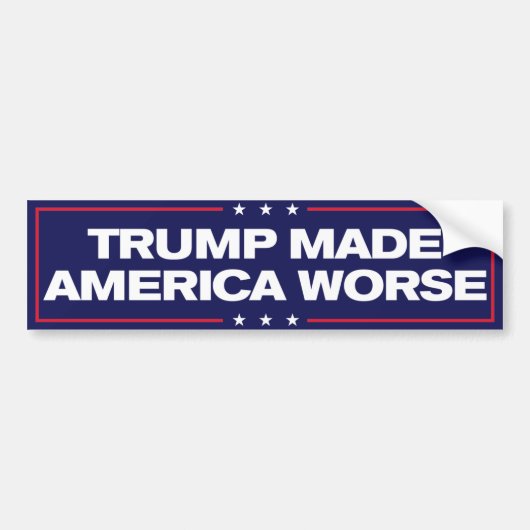 Trump Made America Worse Anti-Trump Bumpersticker (Voorkant)