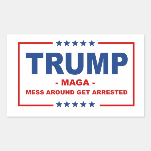 TRUMP MAGA: Mess Around Get Arrested Rechthoekige Sticker (Voorkant)