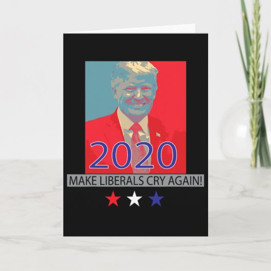 Trump Make Liberals Cry Again Patriotic Gift For W Kaart (Voorkant)