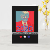 Trump Make Liberals Cry Again Patriotic Gift For W Kaart (Gele Bloem)