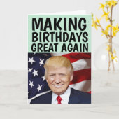TRUMP MAKING BIRTHDAYS GREAT WEER GROOT OP DE TWEE KAART (Gele Bloem)