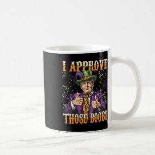 Trump Mardi Gras USA Ik keur die borst grappig Koffiemok