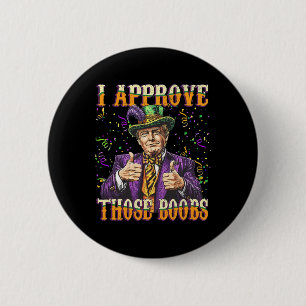 Trump Mardi Gras USA Ik keur die borst grappig Ronde Button 5,7 Cm