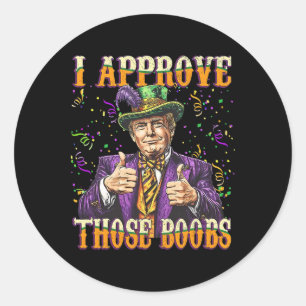 Trump Mardi Gras USA Ik keur die borst grappig Ronde Sticker