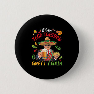 Trump Met Tacos En Bier Maakt Taco Tuesday Geweldi Ronde Button 5,7 Cm