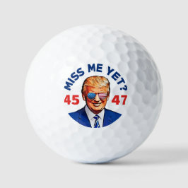 Trump miss me yet, anti Biden Trump 2024 Golfballen