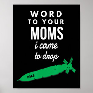 Trump Moab ik kwam om bommen te droppen Poster