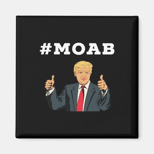 Trump Moab Verkiezing Magneet (Voorkant)