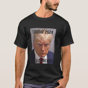 Trump Mok schoot stem Trump 2024 Mugshot Never Sur T-shirt