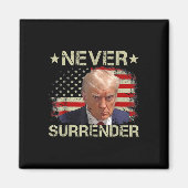 Trump Mok Shot Never Surrender Pro Trump American Magneet (Voorkant)