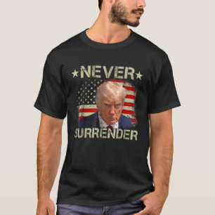 Trump Mok Shot Never Surrender Pro Trump American T-shirt