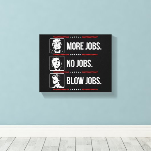 Trump more jobs canvas afdruk (Insitu (Houten vloer))
