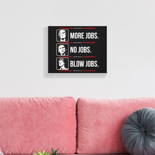 Trump more jobs canvas afdruk (Insitu (Woonkamer))