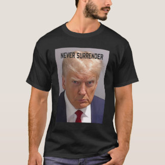 Trump Mugshot Donald Trump Mok shot Never Surender T-shirt
