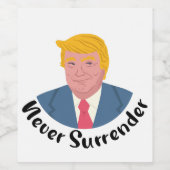 Trump Mugshot geeft zich nooit over Wijn Etiket (Enkel label)