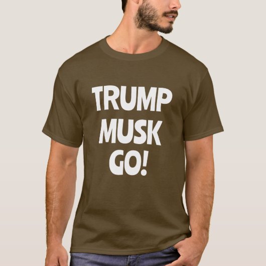 Trump Musk Go! anti-Trump T-shirt (Voorkant)
