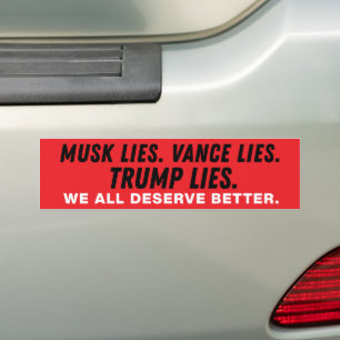 Trump Musk: leugen dat we het volk beter verdienen Bumpersticker