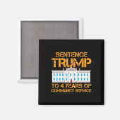 Trump naar 4 jaar gemeenschapsdienst 1 magneet (Voorkant / Achterkant)