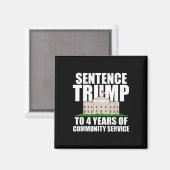 Trump naar 4 jaar gemeenschapsdienst 2 magneet (Voorkant / Achterkant)