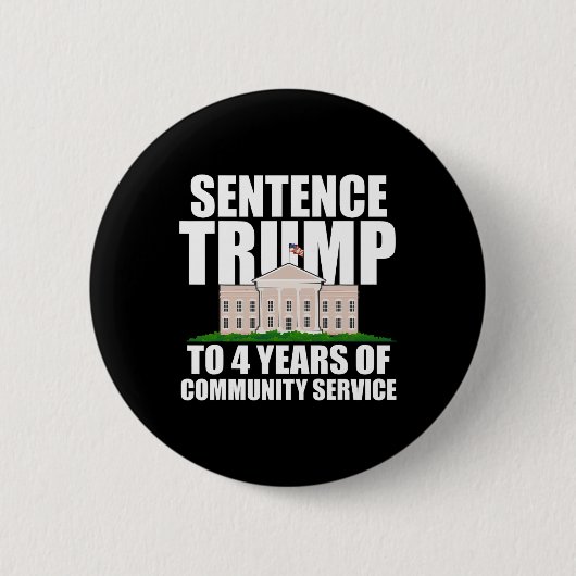 Trump naar 4 jaar gemeenschapsdienst 7 ronde button 5,7 cm (Voorkant)