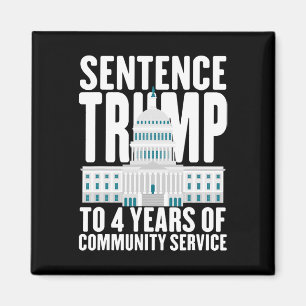 Trump naar 4 jaar gemeenschapsdienst Pro Trump Magneet